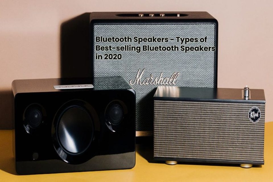 image result for Bluetooth Speakers - Types of Best-selling Bluetooth Speakers in 2020